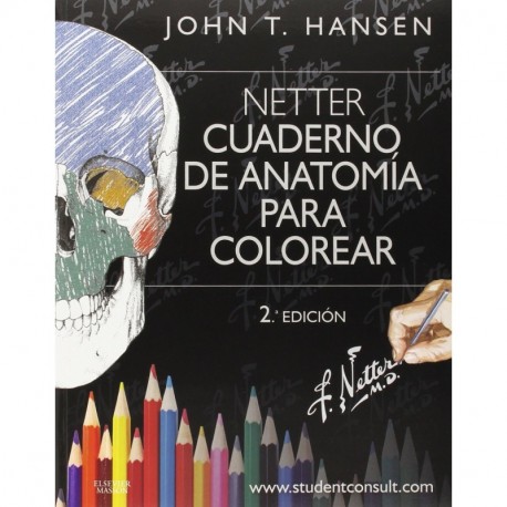 Netter. Cuaderno De Anatomía Para Colorear - 2ª Edición + StudentConsult 