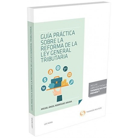 Guía práctica sobre la reforma de la ley general tributaria Monografía 