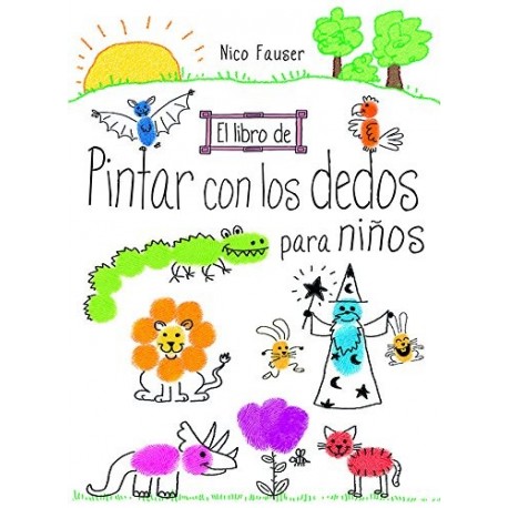 El Libro De Pintar Con Los Dedos Para Niños