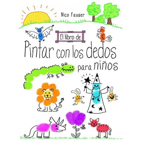 El Libro De Pintar Con Los Dedos Para Niños