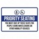 Prioridad asiento You debe renunciar a estos asientos para las personas que usan sillas de ruedas o otros dispositivos de mov